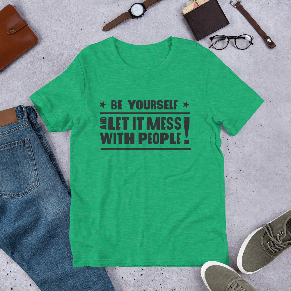 Be Yourself t-shirt